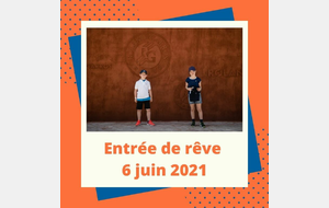 « Entrée de Rêve » à Roland-Garros 